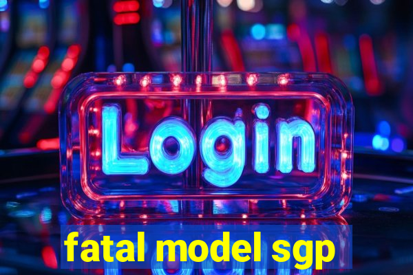 fatal model sgp